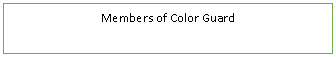 Text Box: Members of Color Guard