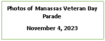 Text Box: Photos of Manassas Veteran Day ParadeNovember 4, 2023
